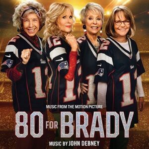 John Debney - 80 For Brady (Original Soundtrack)  CD